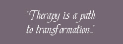 Therapy is a path to transformation...